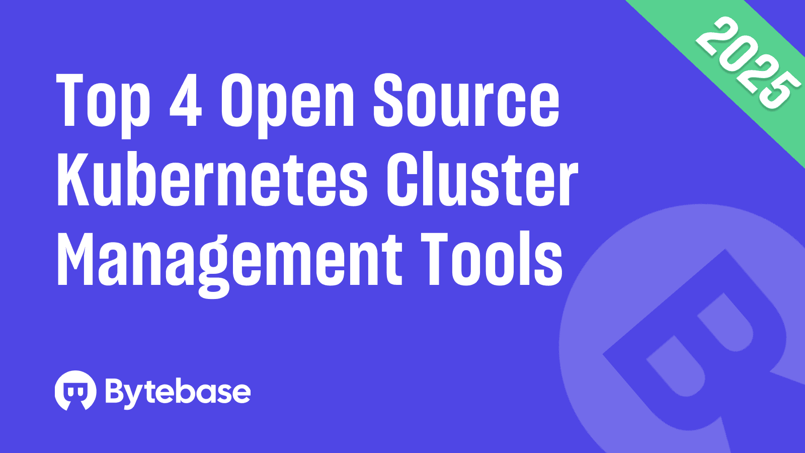 Top 4 Open Source Kubernetes Cluster Management Tools in 2025
